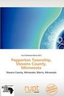 Pepperton Township, Stevens County, Minnesota edito da Crypt Publishing