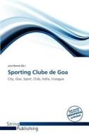 Sporting Clube De Goa edito da Crypt Publishing