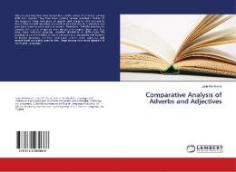 Comparative Analysis of Adverbs and Adjectives di Leyla Rahimova edito da LAP Lambert Academic Publishing
