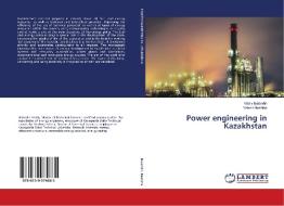 Power engineering in Kazakhstan di Vitaliy Balandin, Yelena Neshina edito da LAP Lambert Academic Publishing