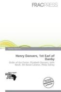 Henry Danvers, 1st Earl Of Danby edito da Frac Press
