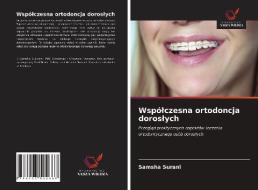 Wspolczesna Ortodoncja Doroslych di Surani Samsha Surani edito da KS OmniScriptum Publishing