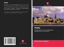 Malta di Marie Paule Wagner edito da Edições Nosso Conhecimento