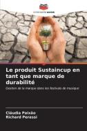 Le produit Sustaincup en tant que marque de durabilité di Cláudia Paixão, Richard Perassi edito da Editions Notre Savoir