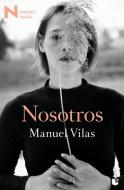 Nosotros di Manuel Vilas edito da Booket