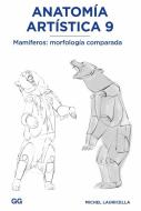 Anatomía artística 9 Mamíferos: morfología comparada edito da Editorial GG