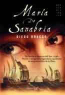 Maria de Sanabria di Diego Bracco edito da EDICIONES NOWTILUS SL