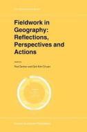 Fieldwork in Geography: Reflections, Perspectives and Actions edito da Springer Netherlands