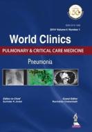World Clinics Pulmonary & Critical Care Medicine: Pneumonia di Surinder K Jindal edito da Jaypee Brothers Medical Publishers Pvt Ltd