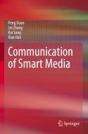 Communication of Smart Media di Peng Duan, Xiao Han, Kai Song, Lei Zhang edito da Springer Singapore