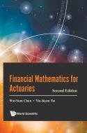Financial Mathematics for Actuaries di Wai-Sum Chan, Yiu-Kuen Tse edito da WSPC