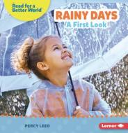 Rainy Days: A First Look di Percy Leed edito da LERNER PUBN