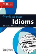 Idioms di Sandra Anderson, Cheryl Pelteret edito da HarperCollins Publishers
