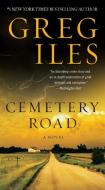 Cemetery Road di Greg Iles edito da Harper Collins Publ. USA