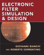 Electronic Filter Simulation And Design di Giovanni Bianchi edito da Mcgraw-hill Education - Europe