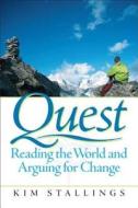Quest: Reading the World and Arguing for Change di Kim Stallings edito da Longman Publishing Group