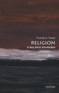 Religion: A Very Short Introduction di Thomas A. Tweed edito da Oxford University Press Inc