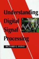 Understanding Digital Signal Processing di Richard G. Lyons edito da Pearson Education