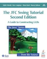 The Jfc Swing Tutorial: A Guide to Constructing GUIs di Kathy Walrath, Mary Campione, Alison Huml edito da ADDISON WESLEY PUB CO INC