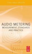 Audio Metering di Eddy Brixen edito da Taylor & Francis Ltd.