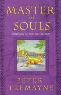 Master of Souls di Peter Tremayne edito da St. Martins Press-3PL