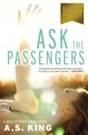 Ask the Passengers di A. S. King edito da Hachette Book Group USA