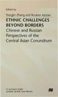 Ethnic Challenges Beyond Borders: Chinese and Russian Perspectives of the Central Asian Conundrum edito da SPRINGER NATURE