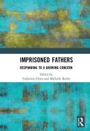 Imprisoned Fathers edito da Taylor & Francis Ltd