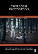 Crime Scene Investigation di Roy Fenoff, Jacqueline T. Fish, Larry S. Miller, Edward W. Wallace, Michael C. Braswell edito da Taylor & Francis Ltd