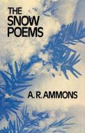 The Snow Poems di A. R. Ammons edito da W. W. Norton & Company
