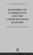 Economics of Cooperation and the Labour-Managed Economy di J. Bonin edito da Routledge