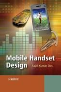 Mobile Handset Design di Sajal Kumar Das edito da John Wiley And Sons Ltd