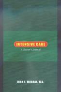 Murray, J: Intensive Care di John F. Murray edito da University Press Group