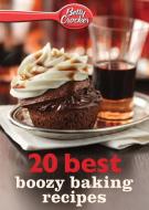 Betty Crocker Best Boozy Baking Recipes di Betty Ed D. Crocker edito da BETTY CROCKER