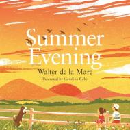 Summer Evening di Walter de la Mare edito da Faber & Faber