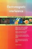 Electromagnetic interference Complete Self-Assessment Guide di Gerardus Blokdyk edito da 5STARCooks