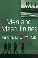 Men and Masculinities di Stephen Whitehead edito da Polity Press