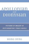 Apollonian And Dionysian di Hong Zeng edito da University Press Of America