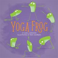 Yoga Frog di Running Press edito da Running Press,U.S.