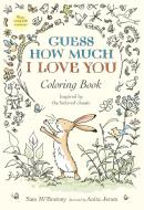 Guess How Much I Love You Coloring Book di Sam Mcbratney edito da CANDLEWICK BOOKS