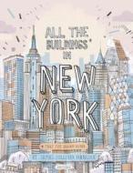 All the Buildings in New York di James Gulliver Hancock edito da Universe Publishing