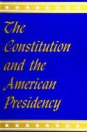 Constitution/Amer Presidenc edito da STATE UNIV OF NEW YORK PR