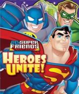 Heroes Unite! di J. E. Bright edito da Reader's Digest Association