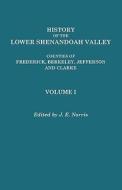 History Of The Lower Shenandoah Valley di J E Norris edito da Clearfield