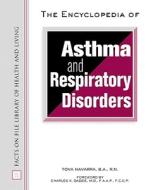 The Encyclopedia of Asthma and Respiratory Disorders di Tova Navarra edito da Facts On File