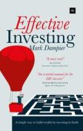 Effective Investing di Mark Dampier edito da Harriman House Ltd
