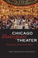 Chicago Shakespeare Theater di Regina Buccola, Peter Kanelos edito da Northern Illinois University Press