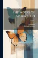 The Works of Aphra Behn; Volume 2 di Aphra Behn, Montague Summers edito da LEGARE STREET PR