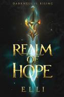 Realm Of Hope di Li E. L. Li edito da Indy Pub