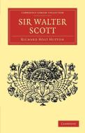 Sir Walter Scott di Richard Holt Hutton edito da Cambridge University Press